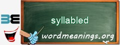 WordMeaning blackboard for syllabled